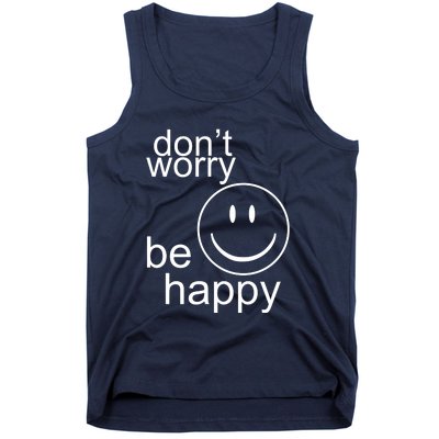 Dont Worry Be Happy Tank Top