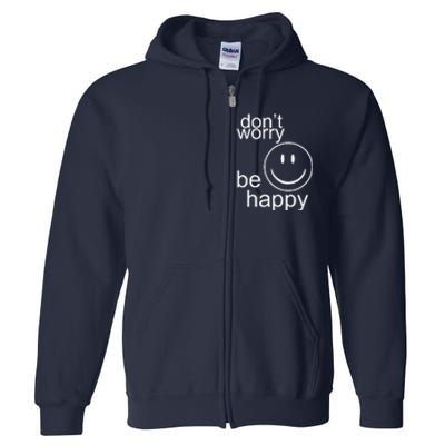 Dont Worry Be Happy Full Zip Hoodie