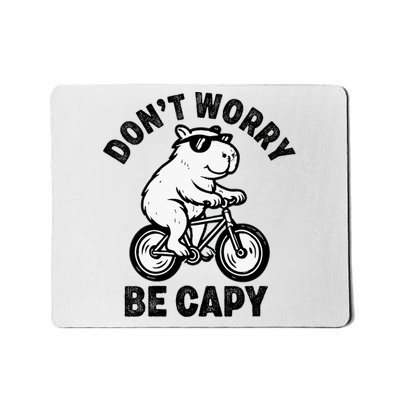 Dont Worry Be Capy Capybara Funny Capybara Mousepad