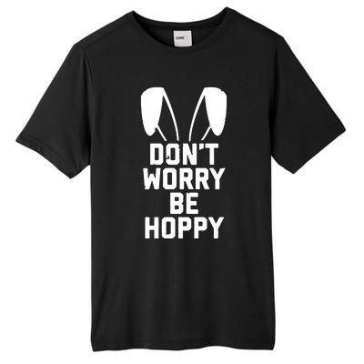 DonT Worry Be Hoppy Tall Fusion ChromaSoft Performance T-Shirt