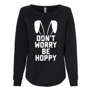 DonT Worry Be Hoppy Womens California Wash Sweatshirt