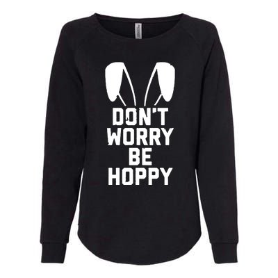 DonT Worry Be Hoppy Womens California Wash Sweatshirt