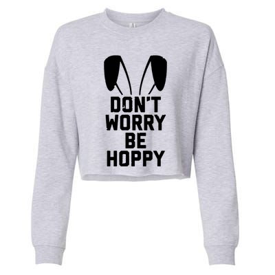 DonT Worry Be Hoppy Cropped Pullover Crew