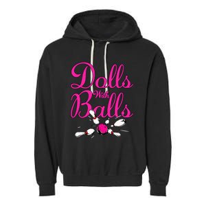 Dolls With Balls Funny Women Bowling Team Name Garment-Dyed Fleece Hoodie