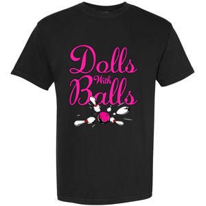 Dolls With Balls Funny Women Bowling Team Name Garment-Dyed Heavyweight T-Shirt