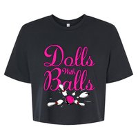 Dolls With Balls Funny Women Bowling Team Name Bella+Canvas Jersey Crop Tee