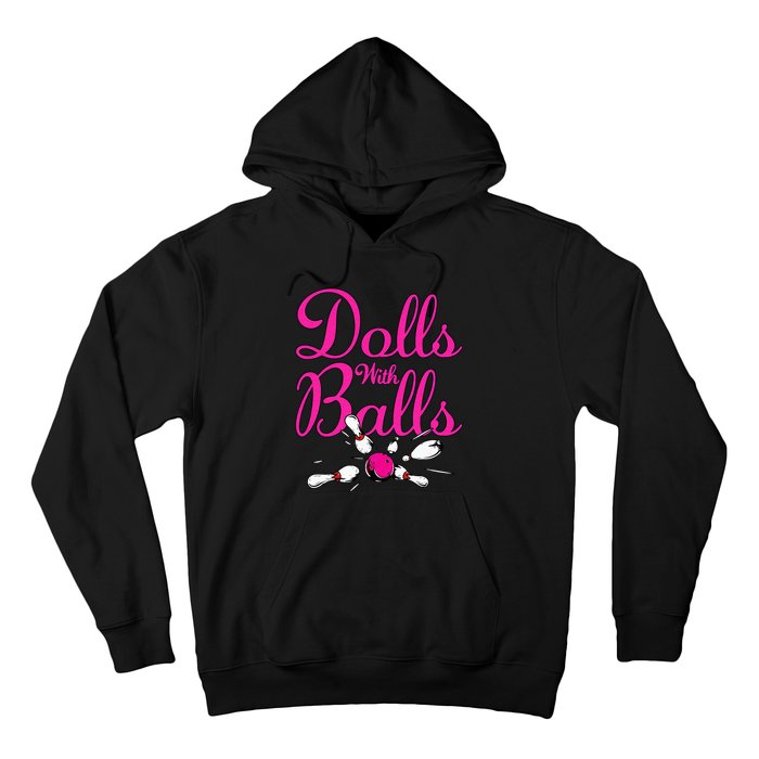 Dolls With Balls Funny Women Bowling Team Name Hoodie