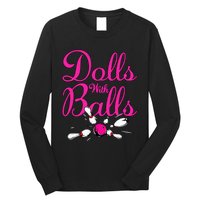 Dolls With Balls Funny Women Bowling Team Name Long Sleeve Shirt