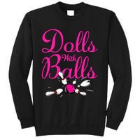 Dolls With Balls Funny Women Bowling Team Name Sweatshirt