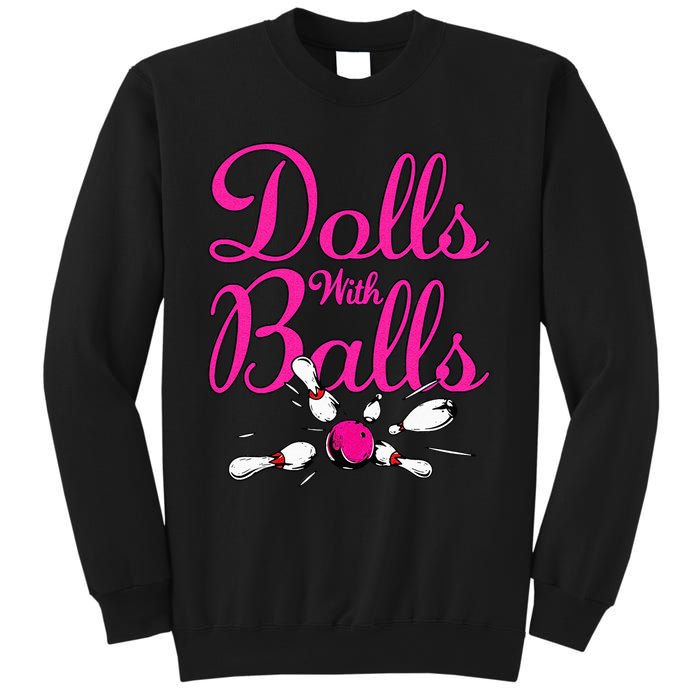 Dolls With Balls Funny Women Bowling Team Name Sweatshirt