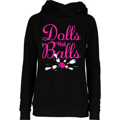 Dolls With Balls Funny Women Bowling Team Name Womens Funnel Neck Pullover Hood