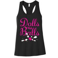 Dolls With Balls Funny Women Bowling Team Name Women's Racerback Tank