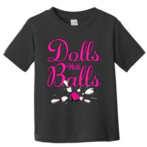 Dolls With Balls Funny Women Bowling Team Name Toddler T-Shirt