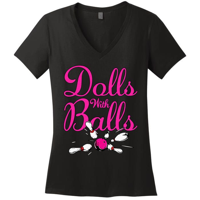 Dolls With Balls Funny Women Bowling Team Name Women's V-Neck T-Shirt