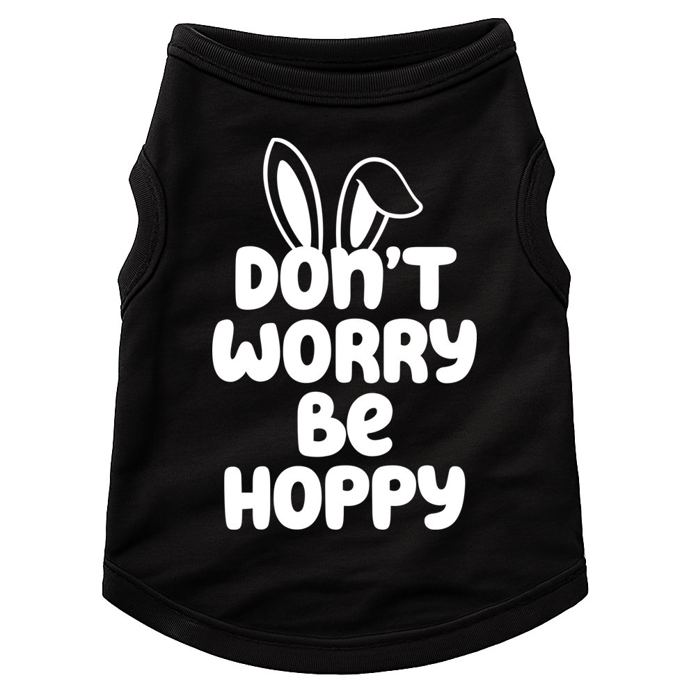 Don't Worry Be Hoppy Easter Bunny Holiday Doggie Tank