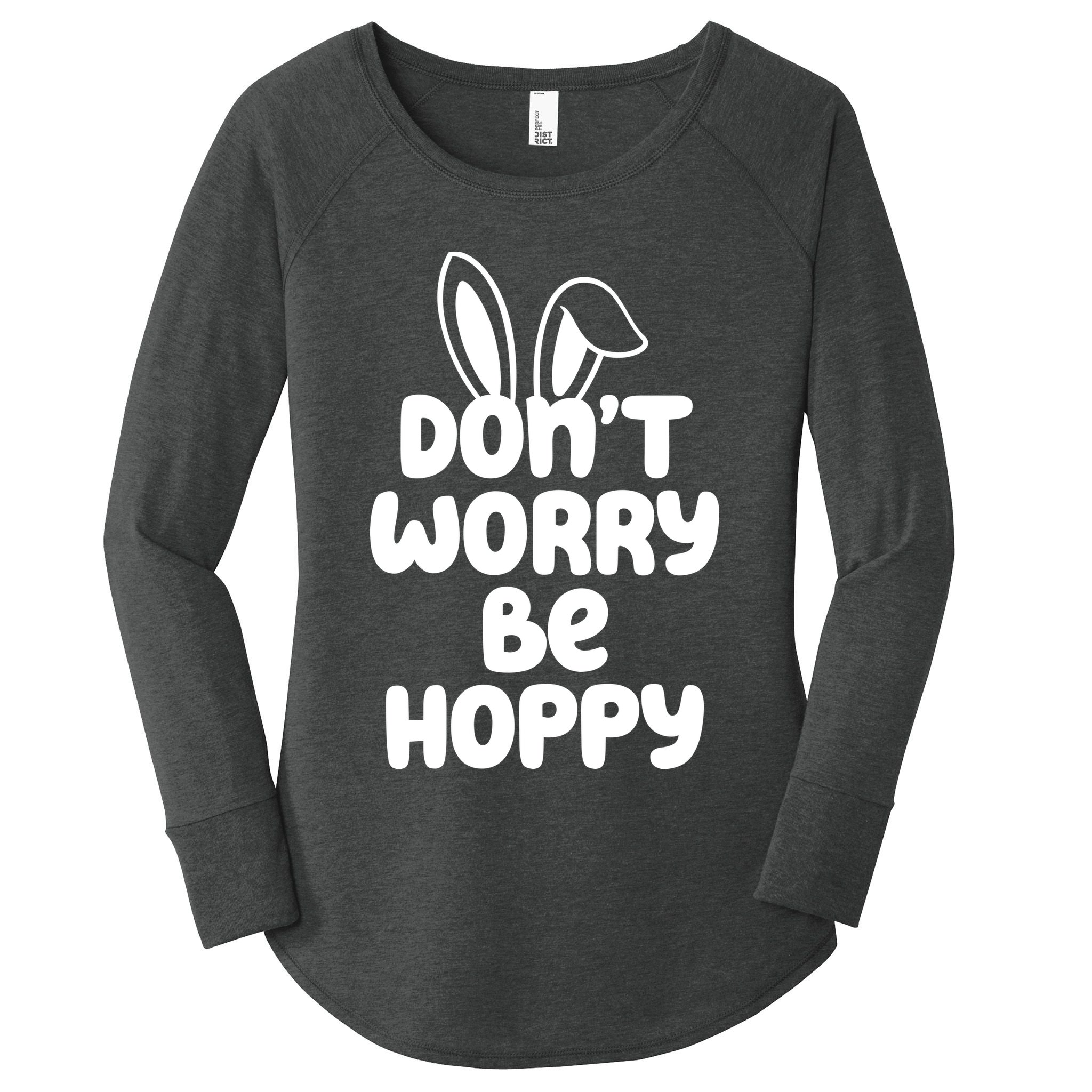 Don't Worry Be Hoppy Easter Bunny Holiday Women's Perfect Tri Tunic Long Sleeve Shirt