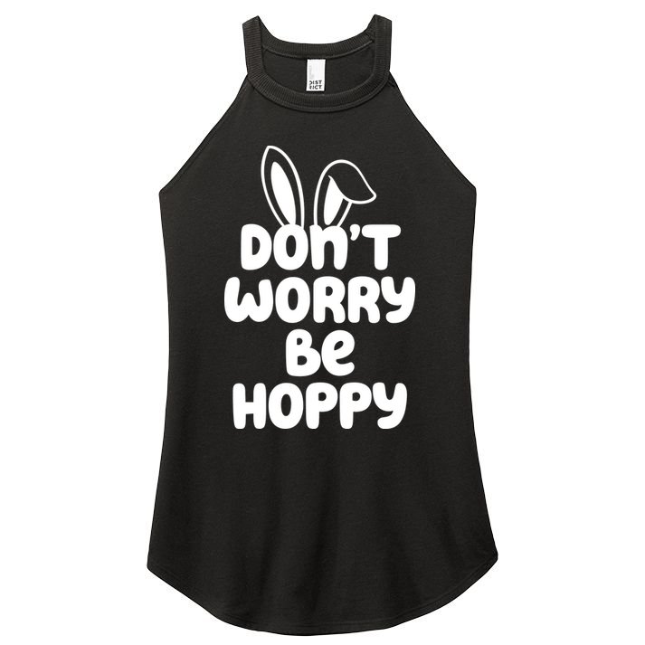 Don't Worry Be Hoppy Easter Bunny Holiday Women's Perfect Tri Rocker Tank