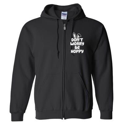 Don't Worry Be Hoppy Easter Bunny Holiday Full Zip Hoodie