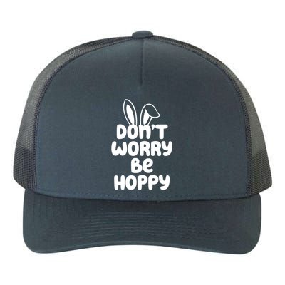 Don't Worry Be Hoppy Easter Bunny Holiday Yupoong Adult 5-Panel Trucker Hat