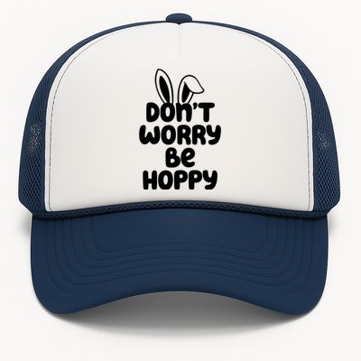 Don't Worry Be Hoppy Easter Bunny Holiday Trucker Hat