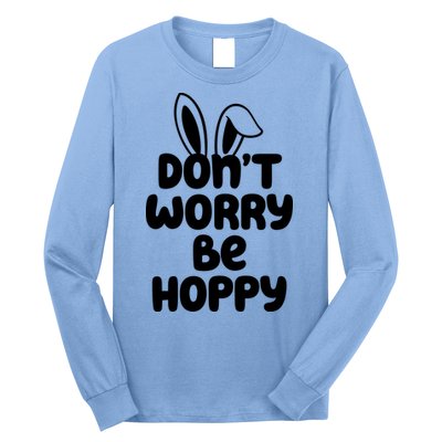 Don't Worry Be Hoppy Easter Bunny Holiday Long Sleeve Shirt