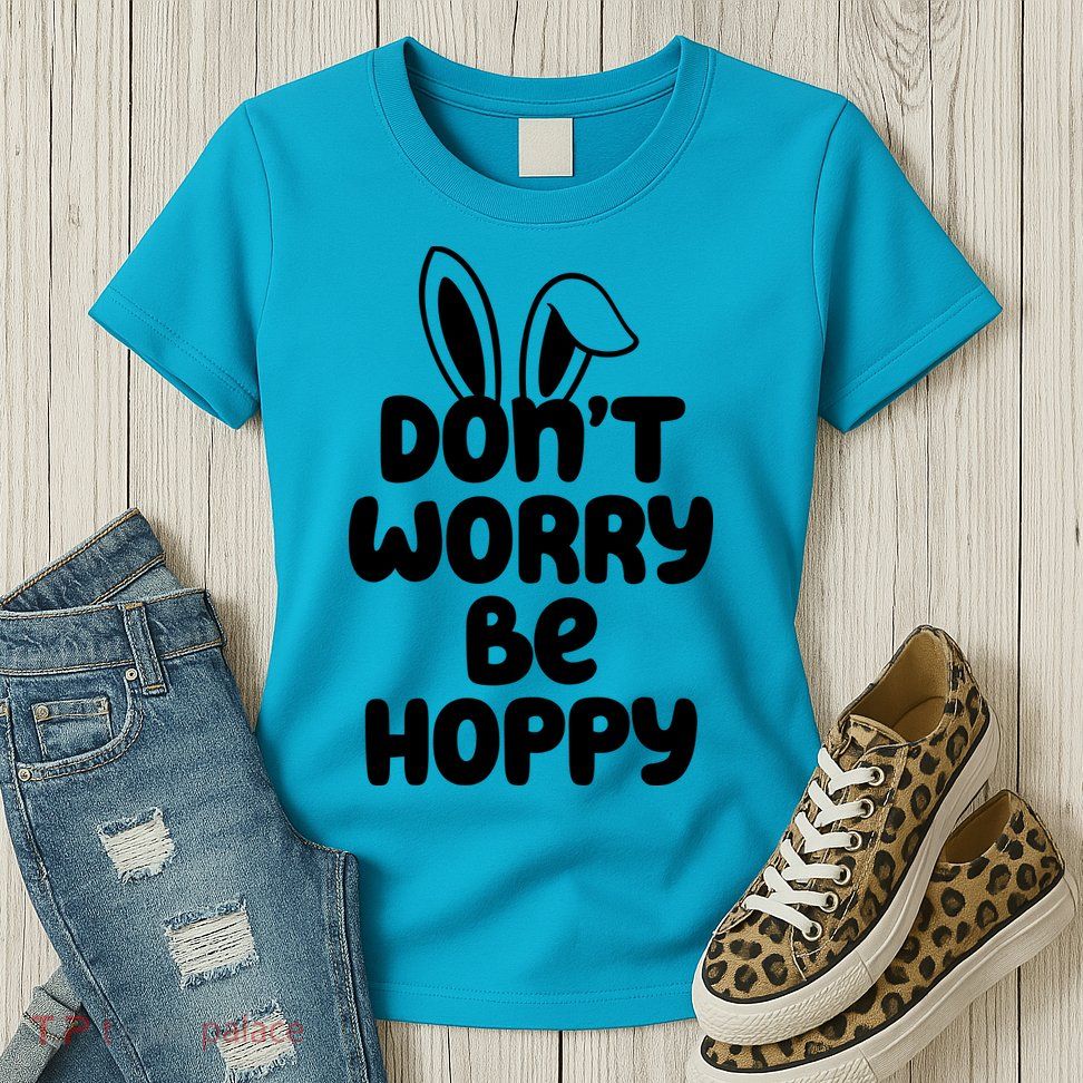 Don't Worry Be Hoppy Easter Bunny Holiday Womens T-Shirt