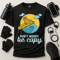 Don't Worry Be Capy Rodent South American Capybara Performance Shirt