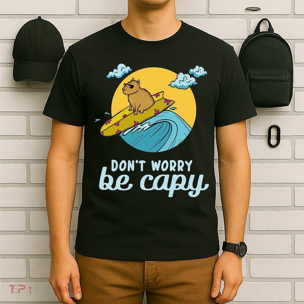 Don't Worry Be Capy Rodent South American Capybara T-Shirt