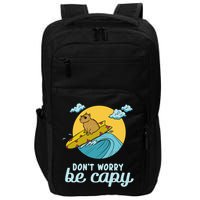 Don't Worry Be Capy Rodent South American Capybara Impact Tech Backpack