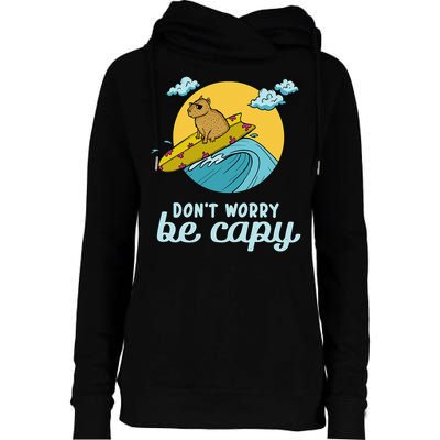 Don't Worry Be Capy Rodent South American Capybara Womens Funnel Neck Pullover Hood