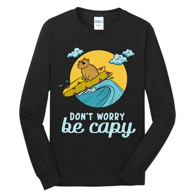 Don't Worry Be Capy Rodent South American Capybara Tall Long Sleeve T-Shirt