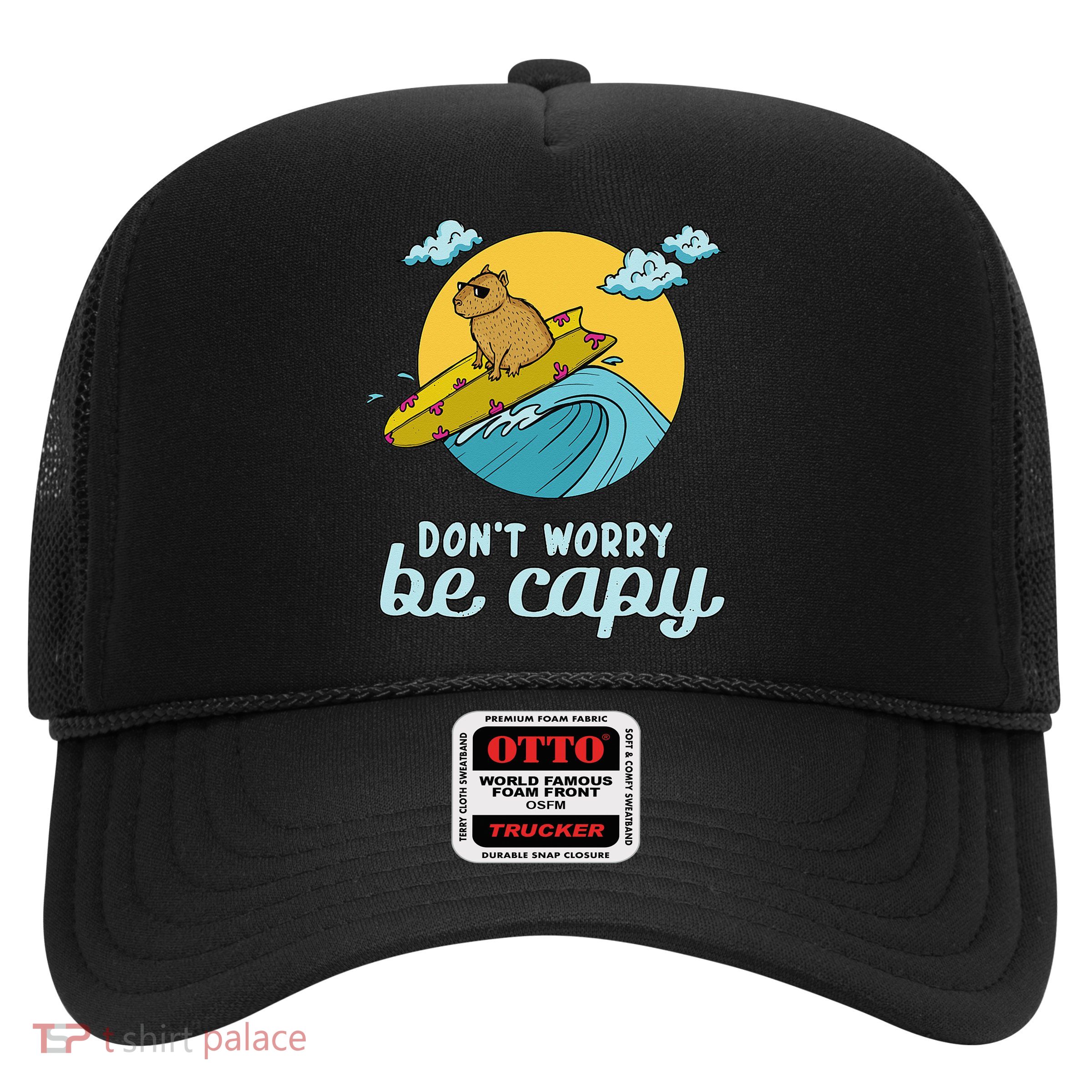 Don't Worry Be Capy Rodent South American Capybara Trucker Hat