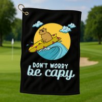 Don't Worry Be Capy Rodent South American Capybara Golf Towel