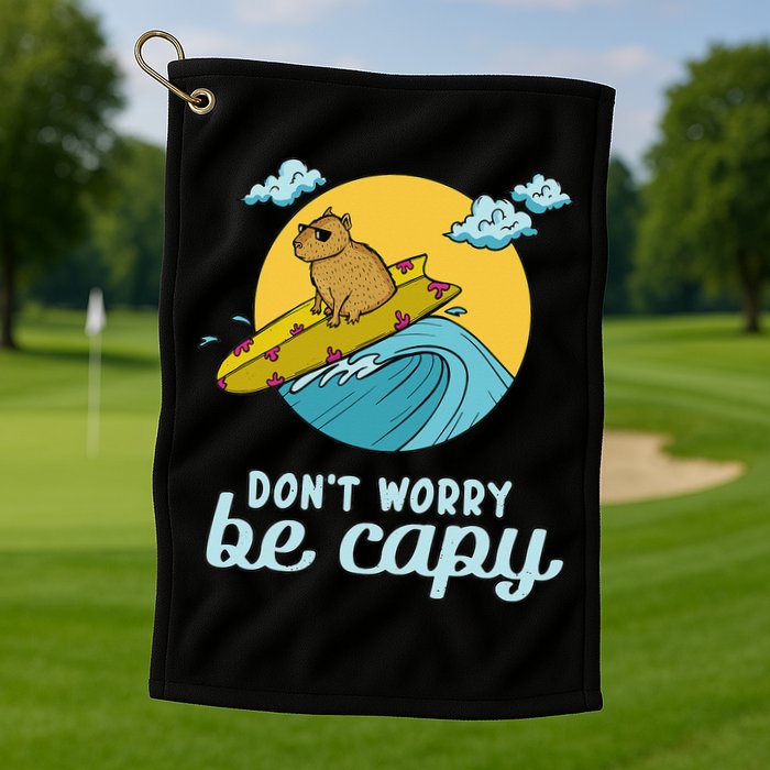 Don't Worry Be Capy Rodent South American Capybara Golf Towel