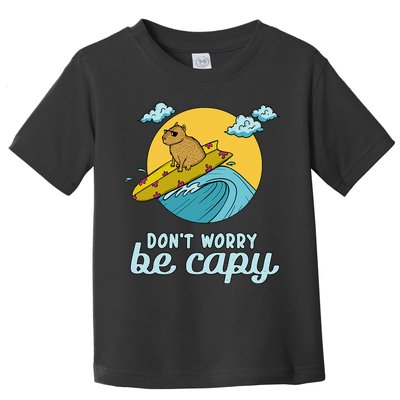 Don't Worry Be Capy Rodent South American Capybara Toddler T-Shirt