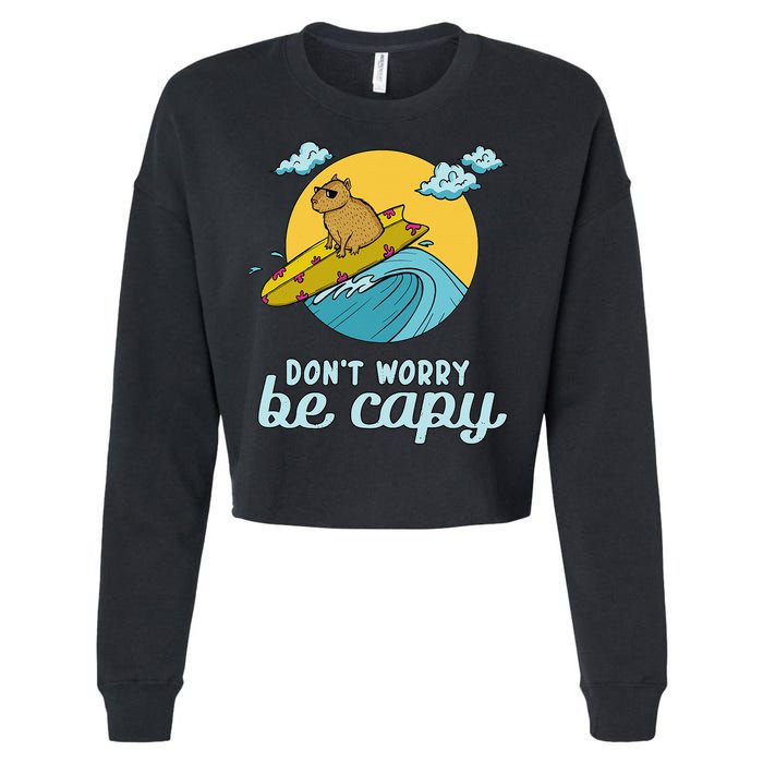 Don't Worry Be Capy Rodent South American Capybara Cropped Pullover Crew