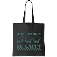 DonT Worry Be Cappy Funny Capybara Bag
