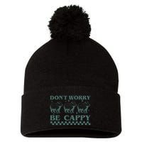 DonT Worry Be Cappy Funny Capybara Pom Pom 12in Knit Beanie