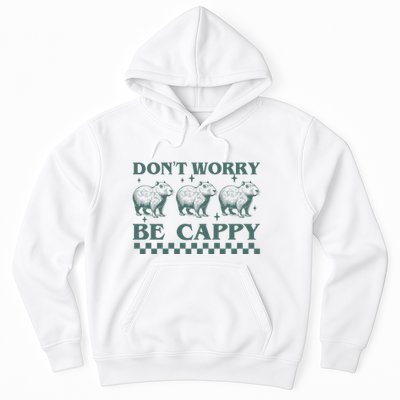 DonT Worry Be Cappy Funny Capybara Hoodie