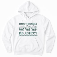 DonT Worry Be Cappy Funny Capybara Hoodie