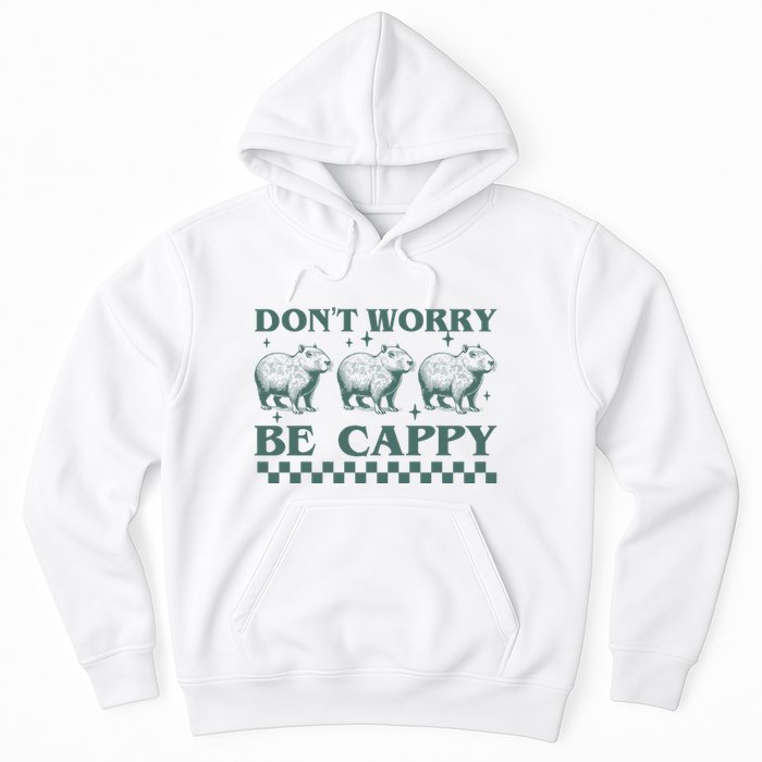 DonT Worry Be Cappy Funny Capybara Hoodie