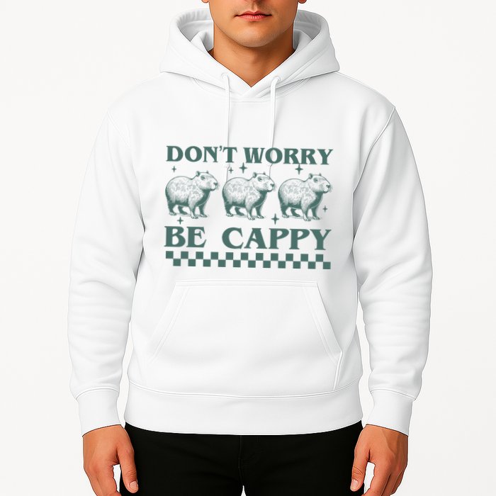 DonT Worry Be Cappy Funny Capybara Hoodie