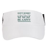 DonT Worry Be Cappy Funny Capybara Adult Drive Performance Visor