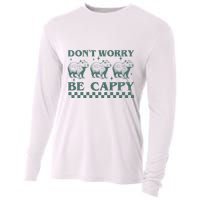 DonT Worry Be Cappy Funny Capybara Cooling Performance Long Sleeve Crew