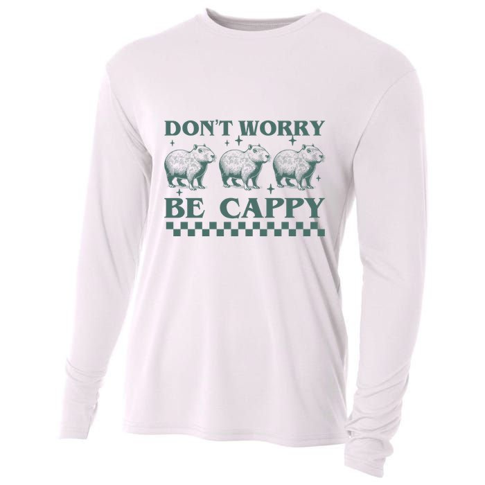 DonT Worry Be Cappy Funny Capybara Cooling Performance Long Sleeve Crew