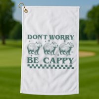 DonT Worry Be Cappy Funny Capybara Golf Towel
