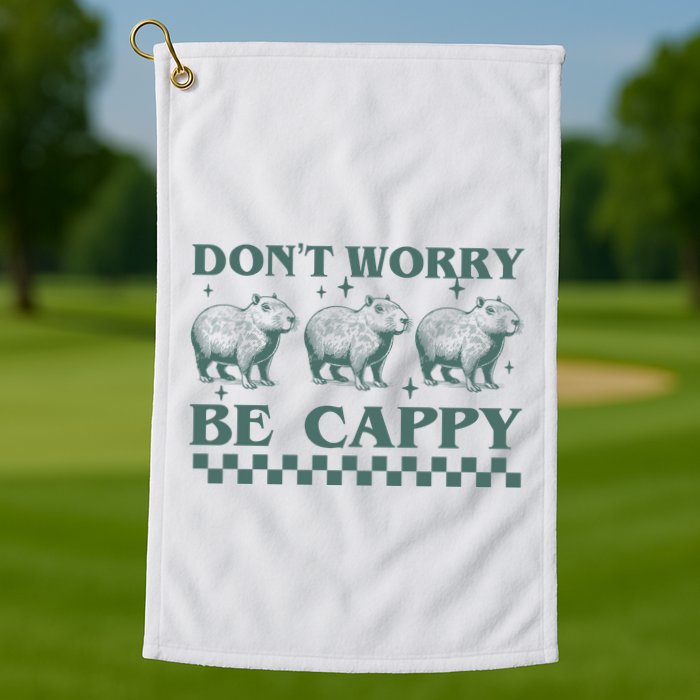 DonT Worry Be Cappy Funny Capybara Golf Towel