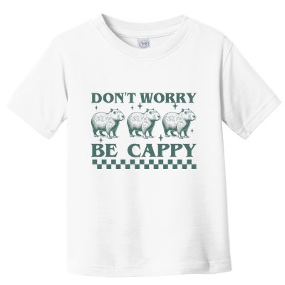 DonT Worry Be Cappy Funny Capybara Toddler T-Shirt