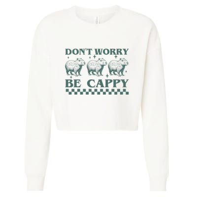 DonT Worry Be Cappy Funny Capybara Cropped Pullover Crew
