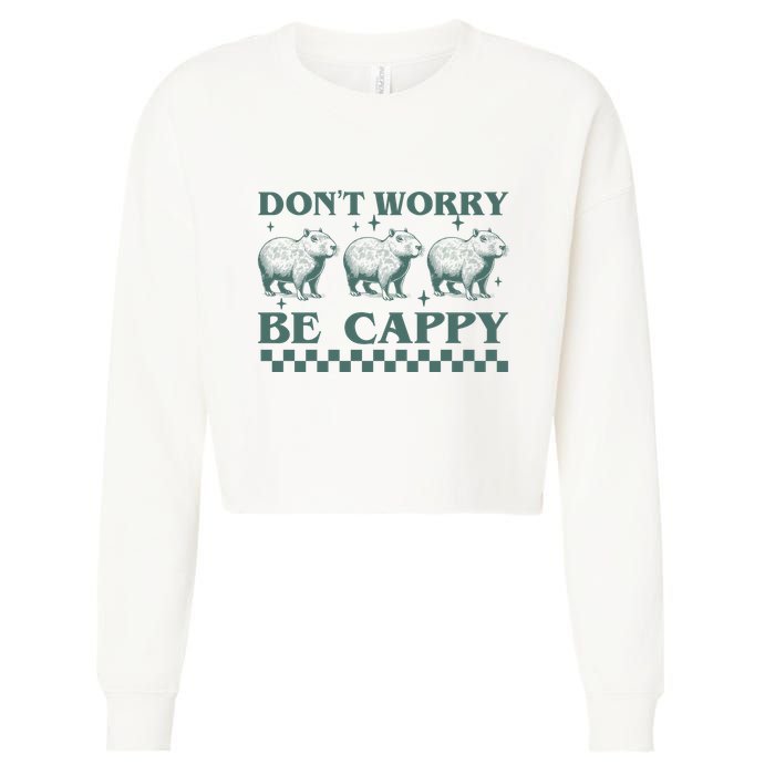 DonT Worry Be Cappy Funny Capybara Cropped Pullover Crew
